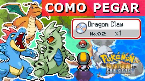 Como Pegar O Tm 02 Dragon Claw No Pokémon Heartgold And Soulsilver Youtube