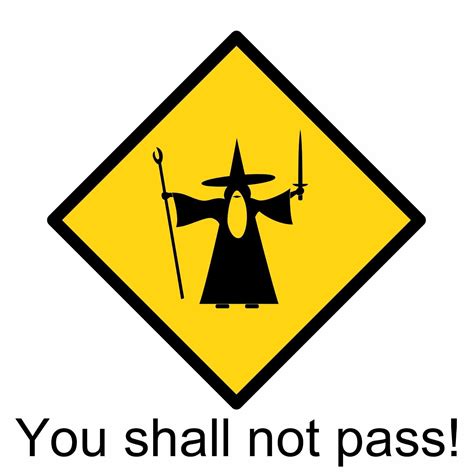 [Image - 42374] | You Shall Not Pass! | Know Your Meme