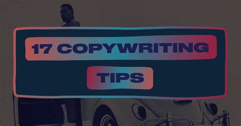 17 Tips For Great Copywriting