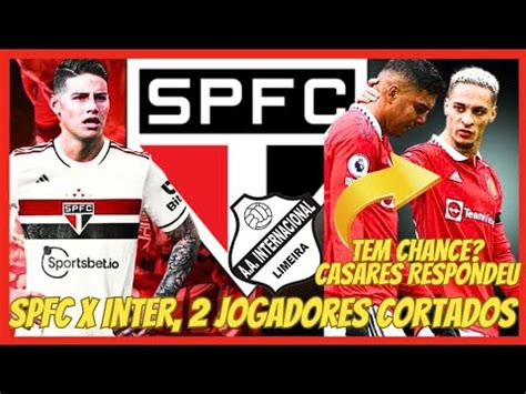 Web Pediu Antony E Casemiro Casares Falou Sobre Inter De Limeira X