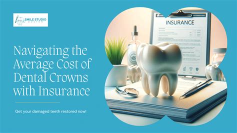 Maximizing Dental Health Navigating The Average Cost Of Dental Crown