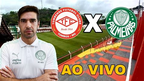 InformaÇÕes De Onde Assistir Tombense E Palmeiras Ao Vivo Youtube