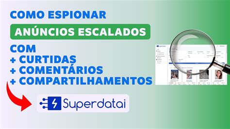 Como Espionar An Ncios Escalados Na Superdatai Youtube