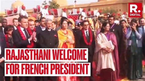 French President Emmanuel Macron Basks In Rajasthani Culture During