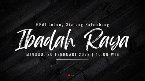 Ibadah Raya Gpdi Lebong Siarang Palembang Live Februari