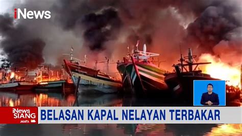 Belasan Kapal Nelayan Di Pelabuhan Kota Tegal Terbakar Inewssiang