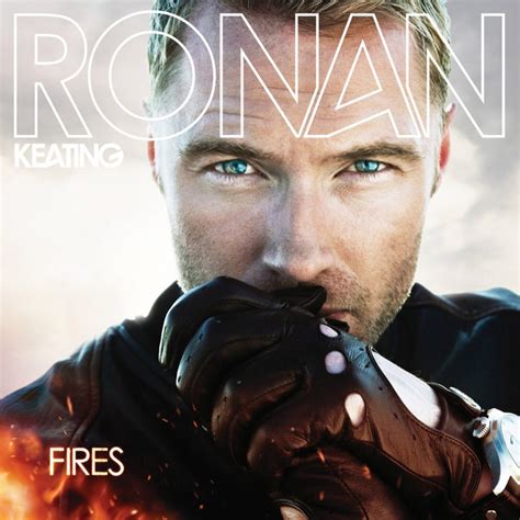 Ronan Keating – Fires Lyrics | Genius Lyrics