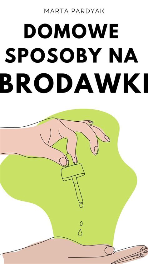 Domowe sposoby na kurzajki jak pozbyć się brodawek Artofit