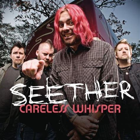 Seether - Careless Whisper | Lega Nerd