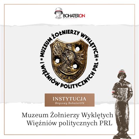 Muzeum Żołnierzy Wyklętych i Więźniów Politycznych PRL Bohateron