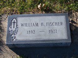 William Herman Fischer 1892 1977 Memorial Find A Grave