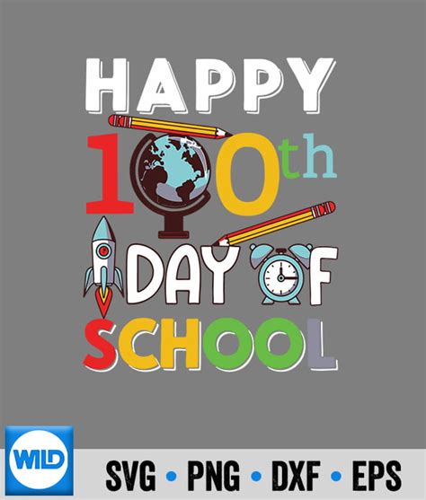 Happy 100th Day Of School Svg Happy 100th Day Of School 100 Days Of