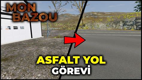 MON BAZOU YOLLAR NASIL ASFALT YAPILIR 21 GAMEPLAY YouTube