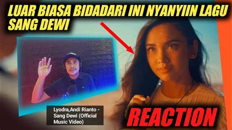 Lyodra Andi Rianto Sang Dewi Official Music Video Reaction YouTube