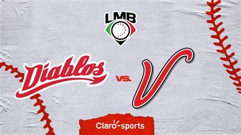 Diablos Rojos Del M Xico Vs El Guila De Veracruz En Vivo Transmisi N