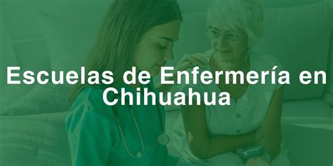 Encuentra Las Mejores Escuelas De Enfermería En Chihuahua Guía 2025