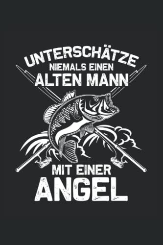 Unterschätze niemals einen alten Mann mit einer Angel DIN A5 Heft 120