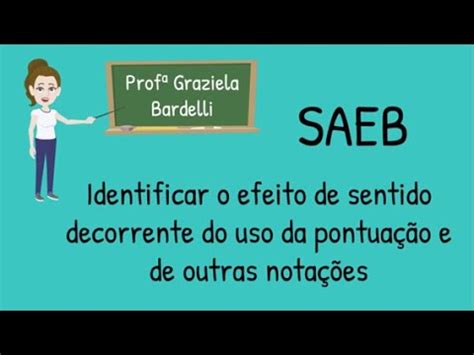 Saeb Identificar O Efeito De Sentido Decorrente Do Uso Da Pontua O E