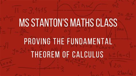 Proving The Fundamental Theorem Of Calculus Youtube