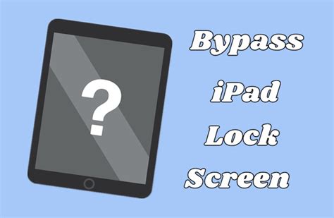 Bypass iPad Lock Screen? 5 Quick Fixes!