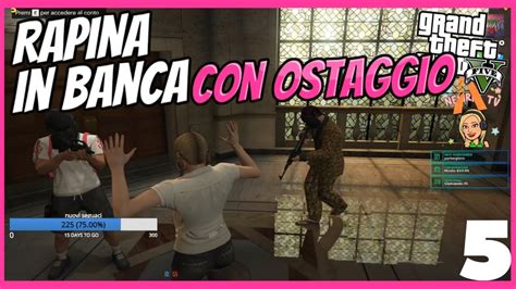 Gta 5 Rapina In Banca Con Ostaggio Fivem Roleplay Ita Ep 5 YouTube