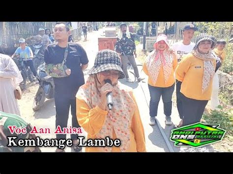 ANDI PUTRA 1 Kembange Lambe Voc Aan Anisa Live Pangkalan Pari Jati