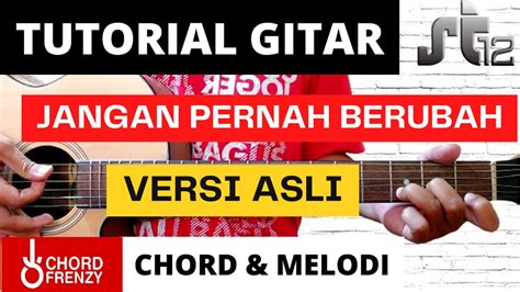 Tutorial Gitar Jangan Pernah Berubah St Versi Asli Chord