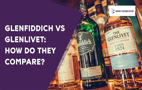 Glenfiddich Vs Glenlivet Differences And Comparison