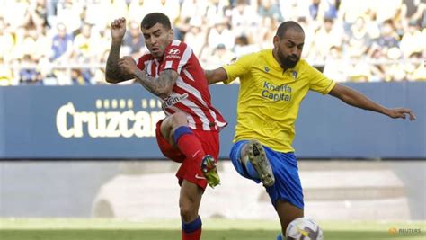 Soccer Atletico Lose 3 2 At Lowly Cadiz After Champions League Exit Cna