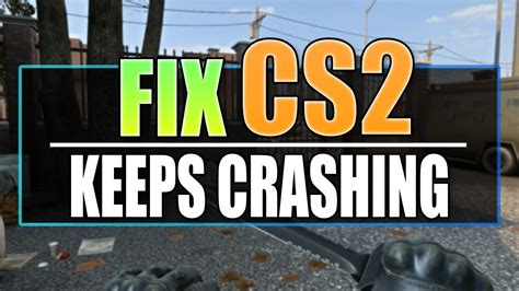 FIX Counter Strike 2 CS2 Crashing Freezing Not Launching On PC