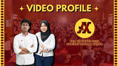 Video Profile Bem Fh Unnes Kabinet Astana Karya Youtube