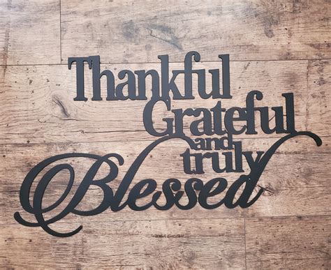 Metal Sign Thankful Grateful And Truly Blessed 14 Etsy