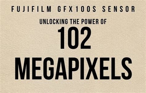 Unlocking The Power Of 102 Megapixels A Deep Dive Into The Fujifilm