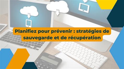 Webinaire Planifiez Pour Pr Venir Strat Gies De Sauvegarde Et De