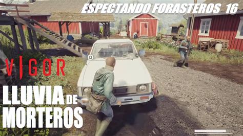 VIGOR LLUVIA DE MORTEROS Espectando Forasteros 16 Gameplay