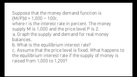 Solved Suppose That The Money Demand Function Is Chegg