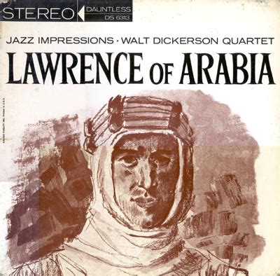 Jazz Impressions Of Lawrence Of Arabia By Walt Dickerson Quartet