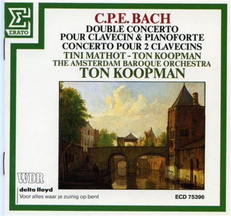 Ton Koopman Tini Mathot The Amsterdam Baroque Orchestra C P E Bach