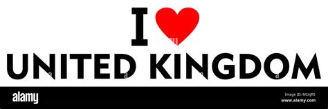 I Love United Kingdom Country Text Red Heart Message Stock Photo Alamy