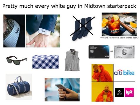 Pretty Much Every White Guy In Midtown Starterpack R Starterpacks