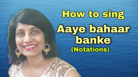 291 How To Sing Aaye Bahar Ban Ke Lubha Kar Chale Gaye Raag