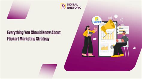 Everything You Should Know About Flipkart Marketing Strategy