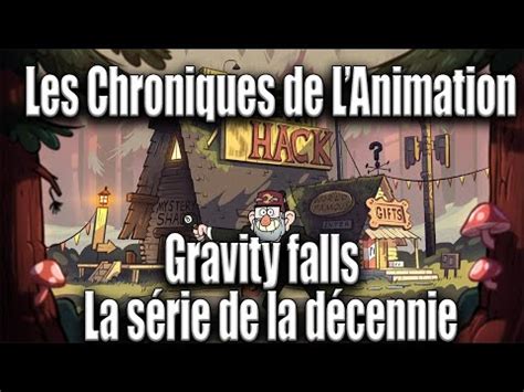 Les Chroniques De L Animation Gravity Falls La S Rie De La D Cennie