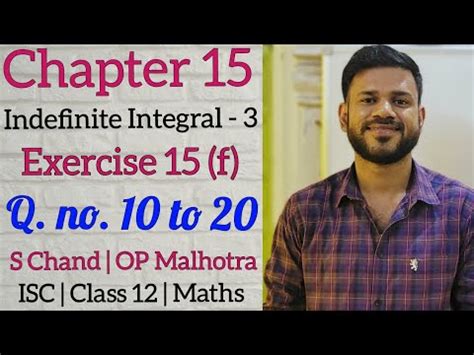 Indefinite Integral 3 Ex 15 F Class 12 ISC S Chand OP