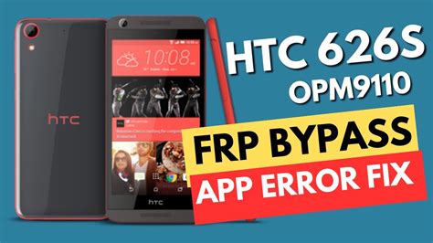 HTC Desire 626s OPM9110 FRP Bypass Android 6 0 1 HTC Desire 626 FRP