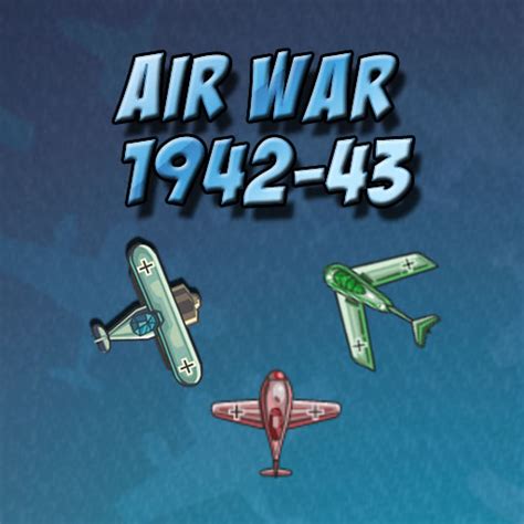 Air War 1942 43 Play Air War 1942 43 Online For Free Now