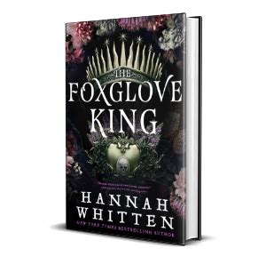 Pre-Order The Foxglove King by Hannah Whitten | Joseph-Beth Booksellers