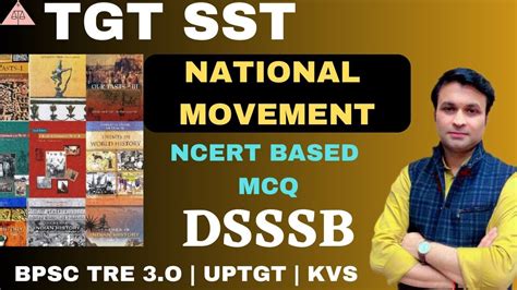 Dsssb Tgt Sst Mcq National Movement Ncert Pyq Based By