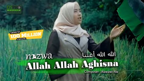 Allah Allah Aghisna Nazwa Maulidia Official Music