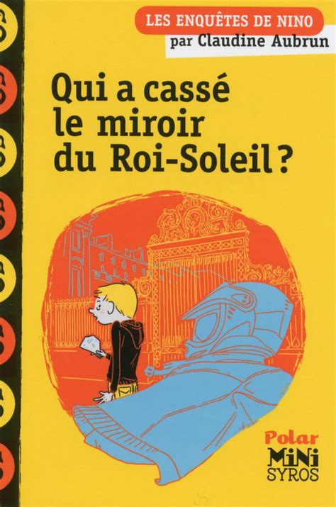 Qui a cassé le miroir du Roi Soleil Éditions Syros